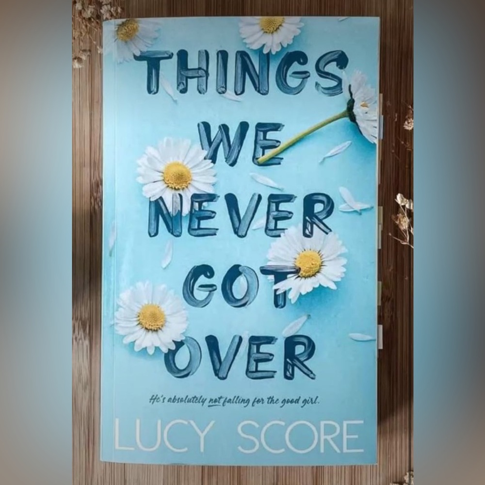 things we never got over by lucy score book brand new
